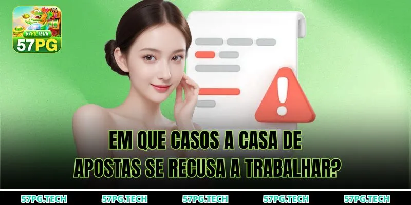Em que casos a casa de apostas se recusa a trabalhar?