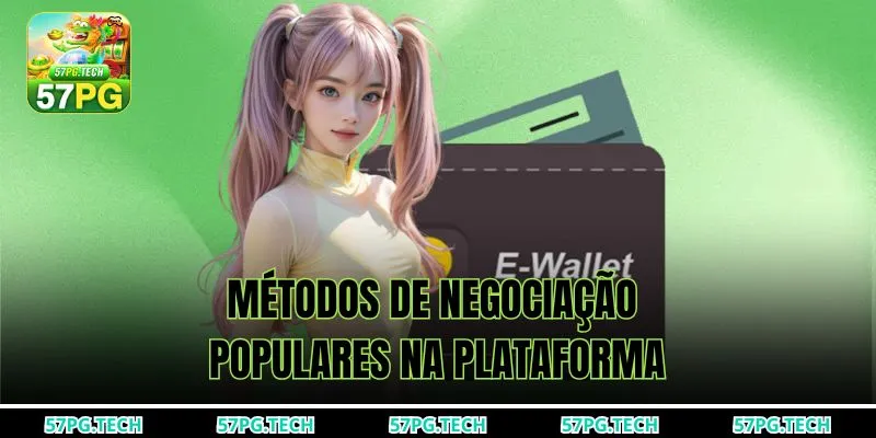 Métodos de negociação populares na plataforma
