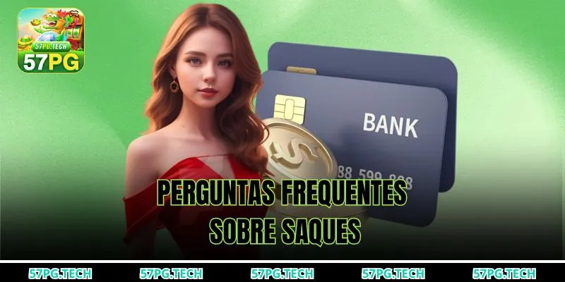 Perguntas frequentes sobre saques