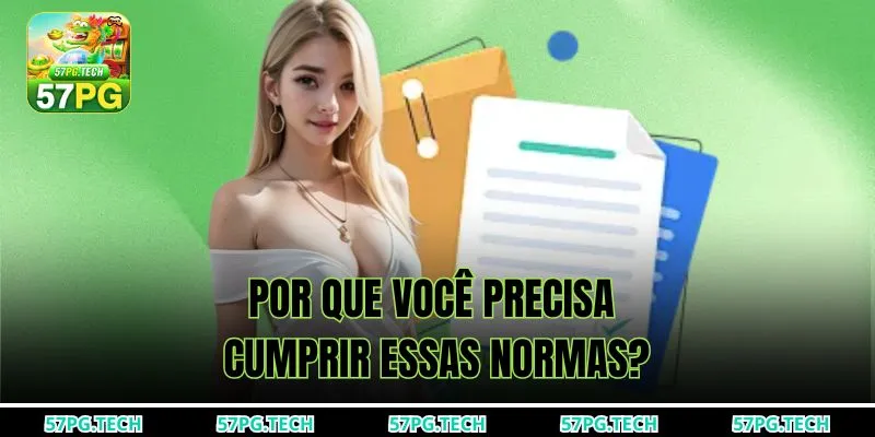 Por que você precisa cumprir essas normas?