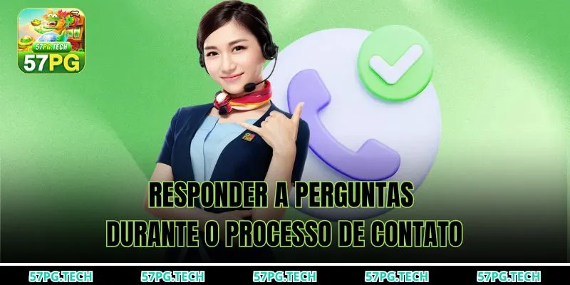 Responder a perguntas durante o processo de contato