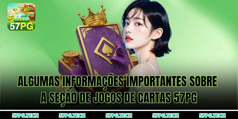 Algumas informações importantes sobre a seção de Jogos de cartas 57pg