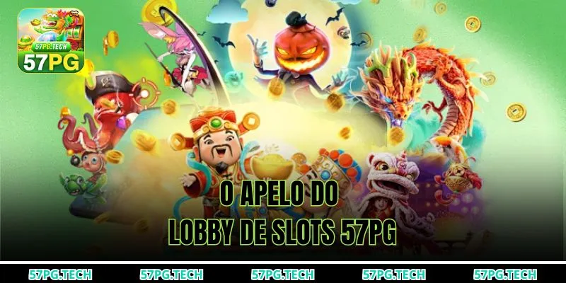 O apelo do lobby de slots 57pg